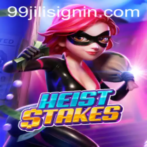 HeistStakes: The Thrilling New Game from 99JILI.COM