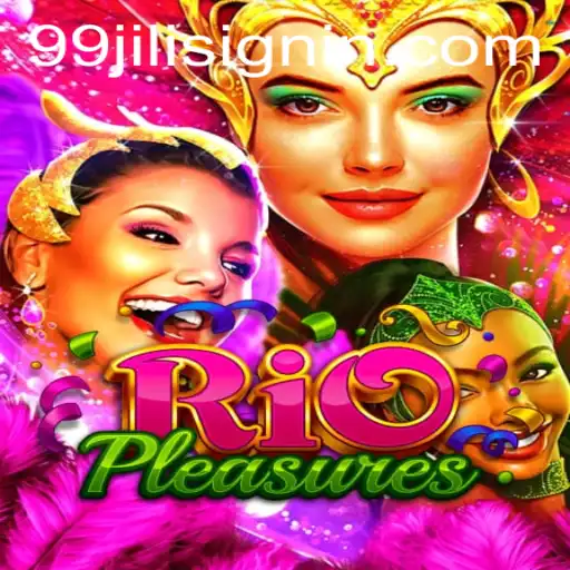 Exploring RioPleasures: The Thrilling World of 99JILI.COM